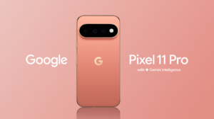 Google Pixel 11 Pro XL с Tensor G6 и Gemini Intelligence